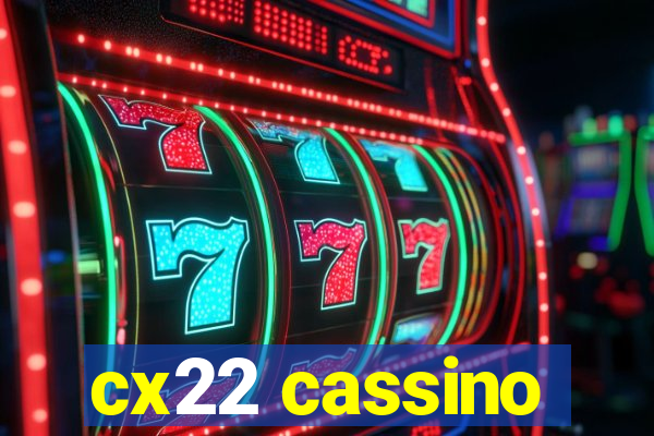 cx22 cassino